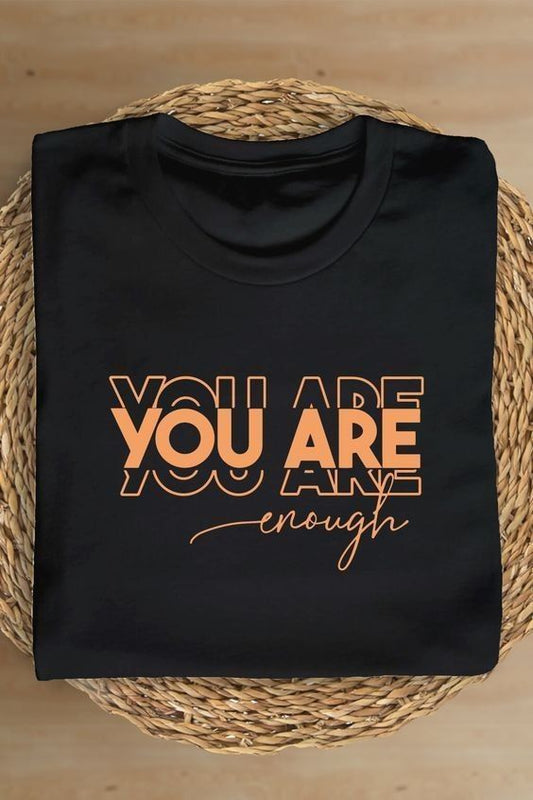 You are enough slogan t-shirt